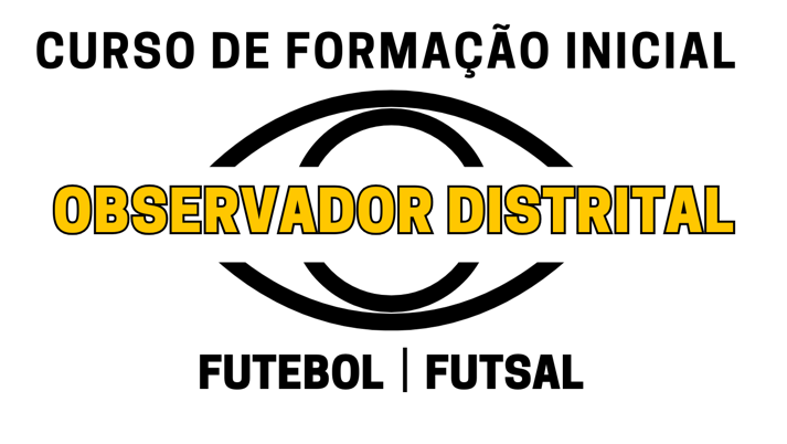 Formação inicial para observador distrital com inscrições abertas